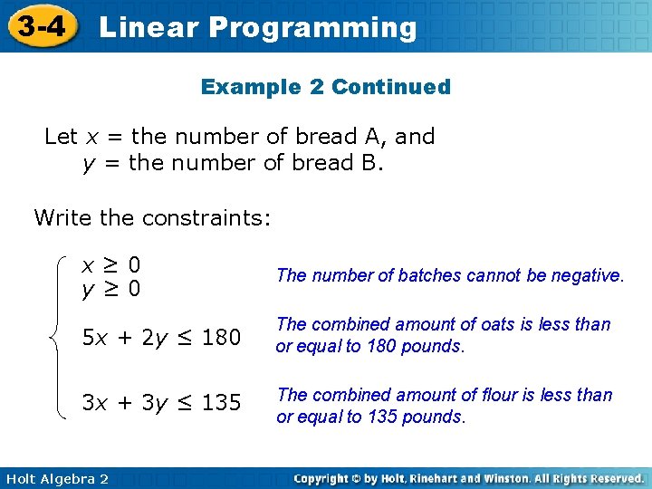 3 -4 Linear Programming Example 2 Continued Let x = the number of bread