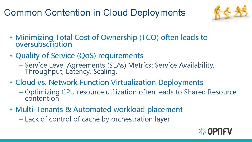 Common Contention in Cloud Deployments • Minimizing Total Cost of Ownership (TCO) often leads