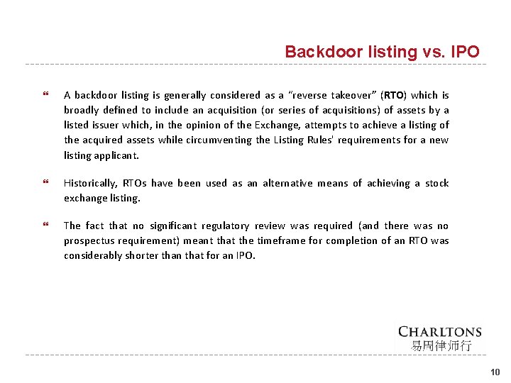 Backdoor listing vs. IPO A backdoor listing is generally considered as a “reverse takeover”