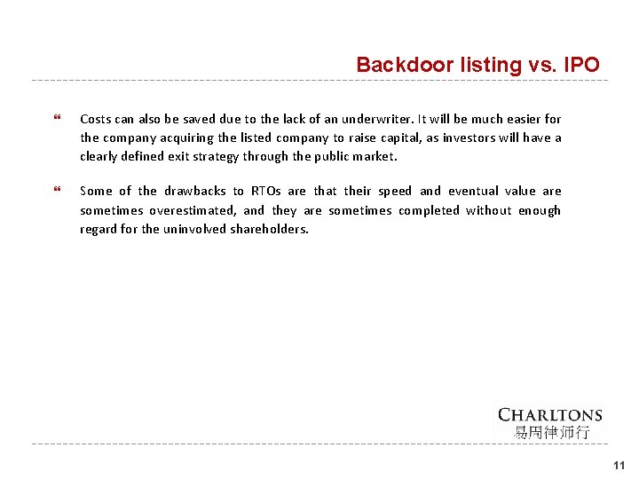 Backdoor listing vs. IPO Costs can also be saved due to the lack of