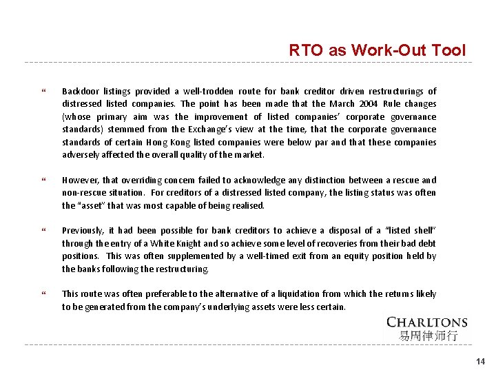RTO as Work-Out Tool Backdoor listings provided a well-trodden route for bank creditor driven