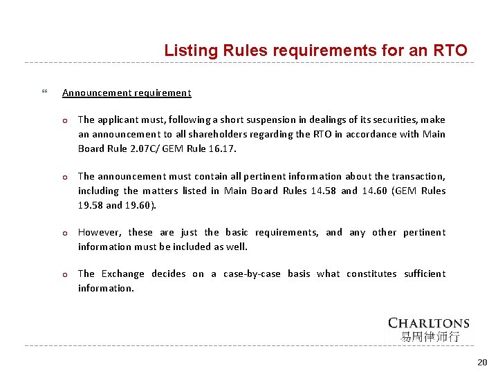 Listing Rules requirements for an RTO Announcement requirement ○ The applicant must, following a