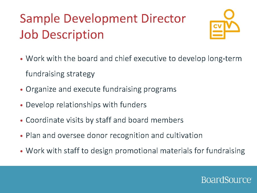 Sample Development Director Job Description • Work with the board and chief executive to