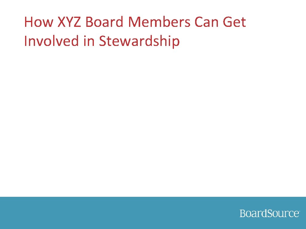 How XYZ Board Members Can Get Involved in Stewardship 