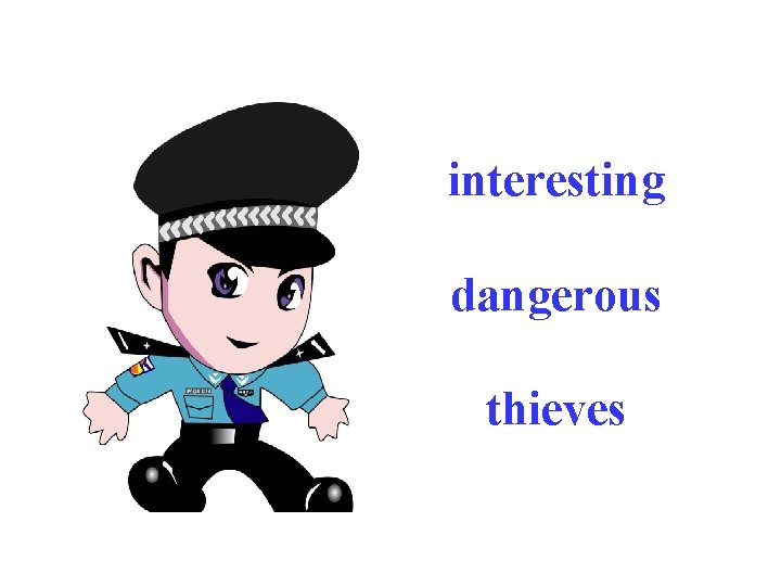 interesting dangerous thieves 