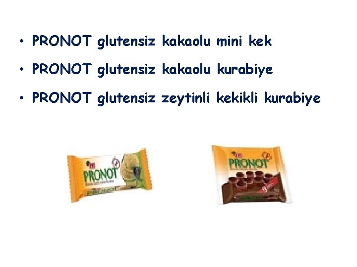  • PRONOT glutensiz kakaolu mini kek • PRONOT glutensiz kakaolu kurabiye • PRONOT