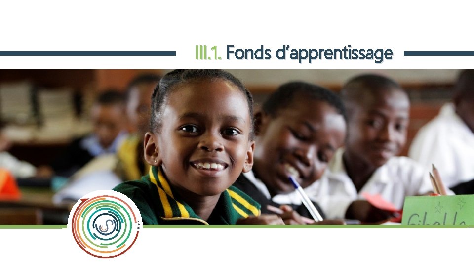 III. 1. Fonds d’apprentissage 