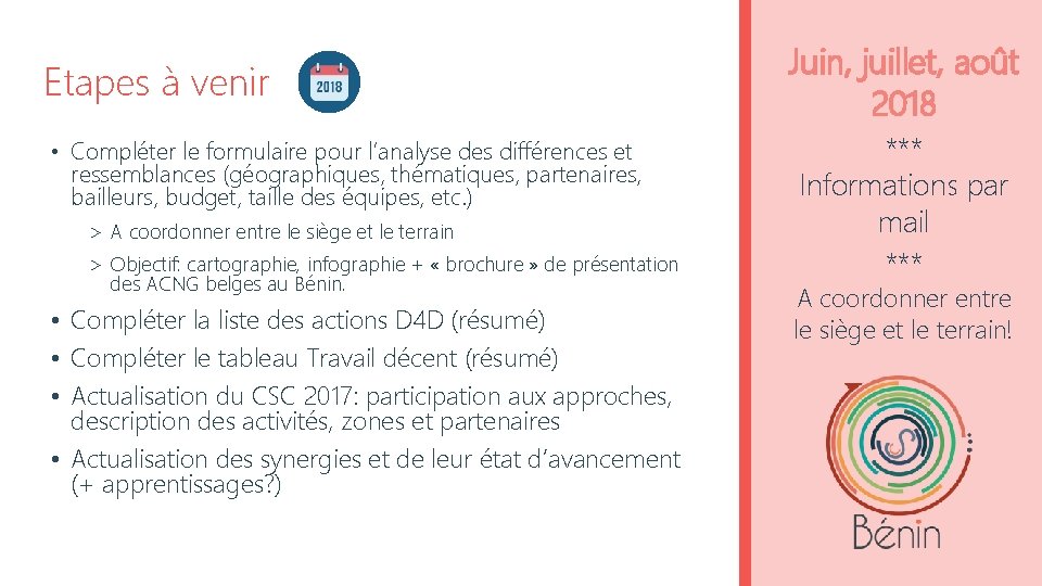 Etapes à venir • Compléter le formulaire pour l’analyse des différences et ressemblances (géographiques,