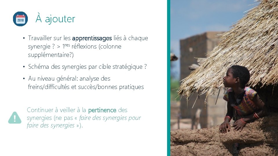 À ajouter • Travailler sur les apprentissages liés à chaque synergie ? > 1