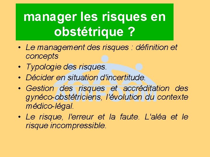 manager les risques en obstétrique ? • Le management des risques : définition et