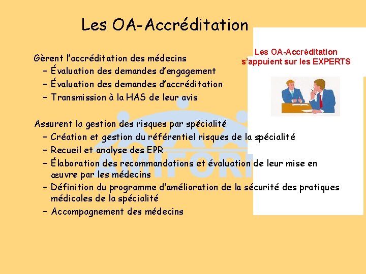 Les OA-Accréditation Gèrent l’accréditation des médecins – Évaluation des demandes d’engagement – Évaluation des