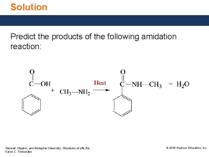 Solution Predict the products of the following amidation reaction: General, Organic, and Biological Chemistry: