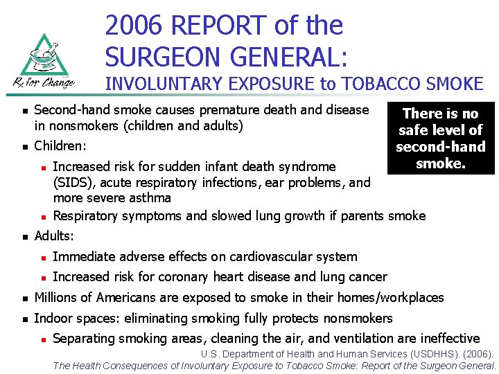 2006 REPORT of the SURGEON GENERAL: INVOLUNTARY EXPOSURE to TOBACCO SMOKE n n Second-hand