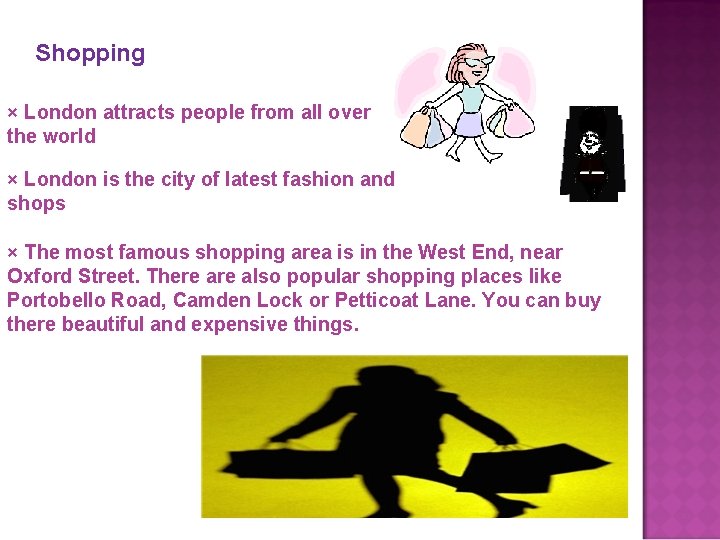 Shopping × London attracts people from all over the world × London is the