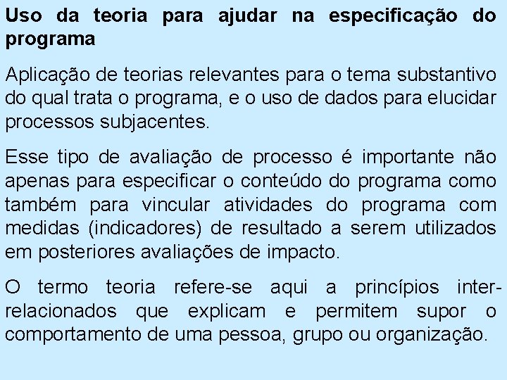 Uso da teoria para ajudar na especificação do programa Aplicação de teorias relevantes para