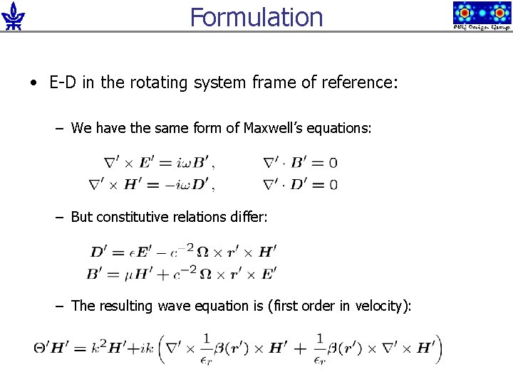 Formulation • E-D in the rotating system frame of reference: – We have the