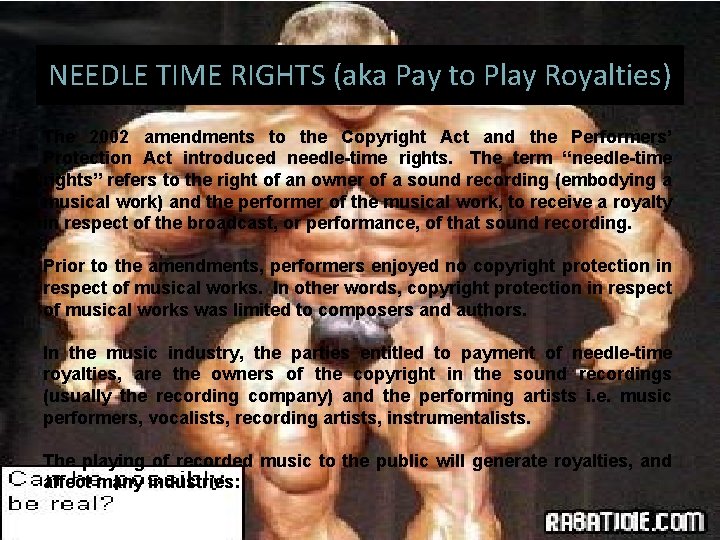 NEEDLE TIME RIGHTS (aka Pay to Play Royalties) The 2002 amendments to the Copyright