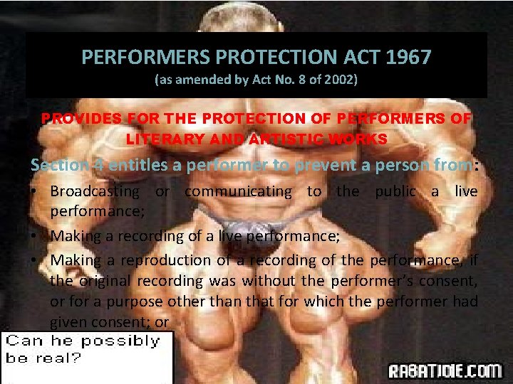 PERFORMERS PROTECTION ACT 1967 (as amended by Act No. 8 of 2002) PROVIDES FOR