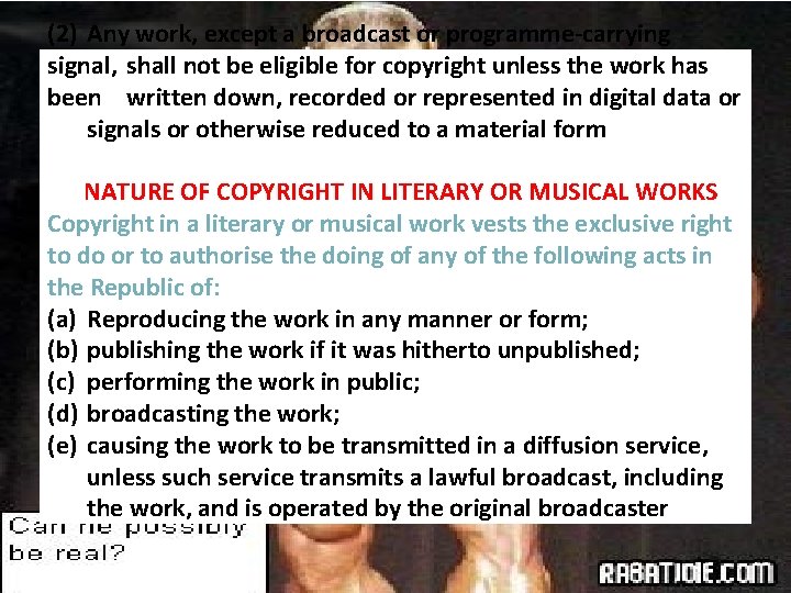 (2) Any work, except a broadcast or programme-carrying signal, shall not be eligible for