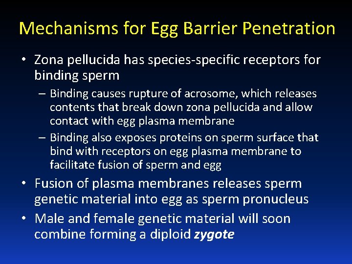 Mechanisms for Egg Barrier Penetration • Zona pellucida has species-specific receptors for binding sperm