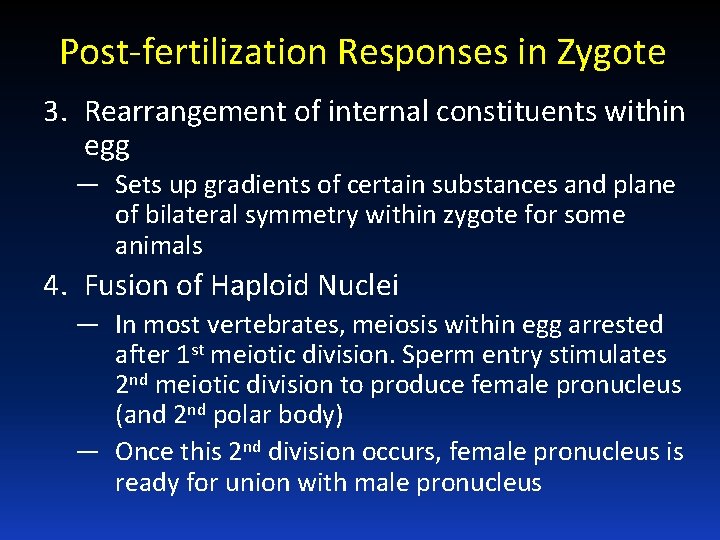 Post-fertilization Responses in Zygote 3. Rearrangement of internal constituents within egg — Sets up