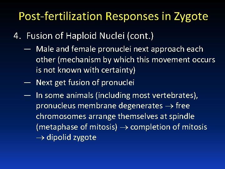 Post-fertilization Responses in Zygote 4. Fusion of Haploid Nuclei (cont. ) — Male and