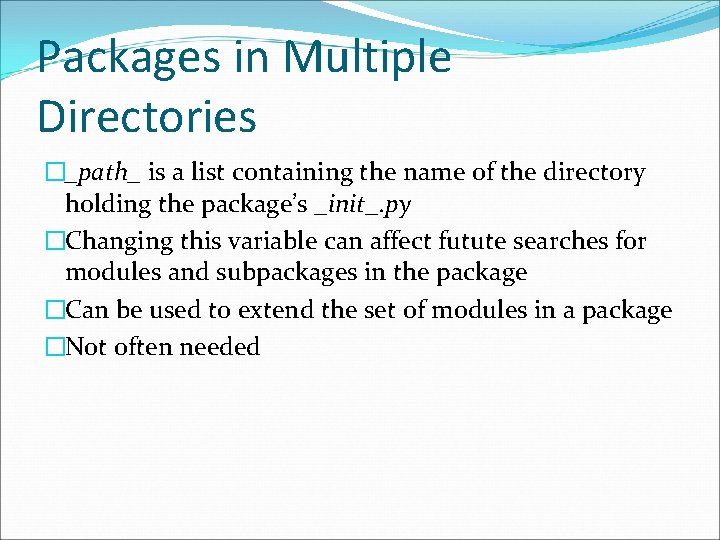 Packages in Multiple Directories �_path_ is a list containing the name of the directory Packages in Multiple Directories �_path_ is a list containing the name of the directory