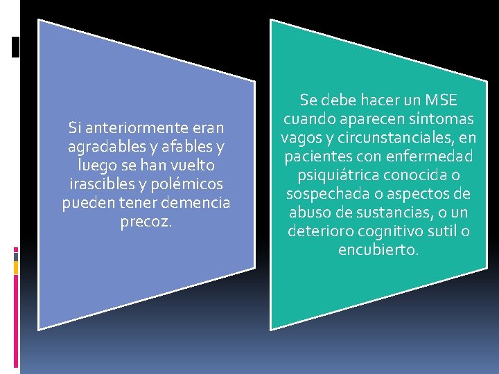 Si anteriormente eran agradables y afables y luego se han vuelto irascibles y polémicos