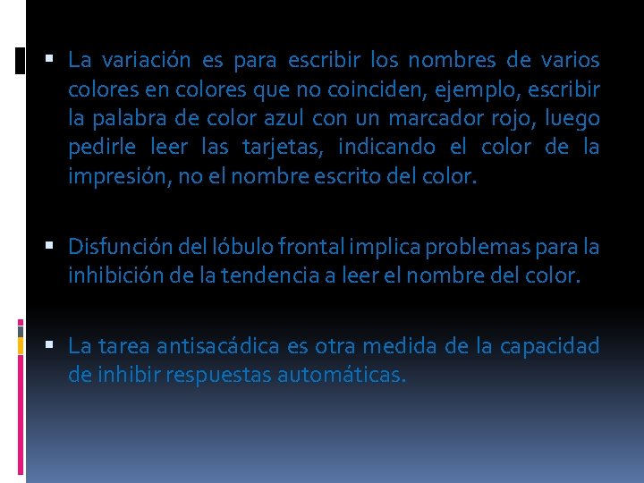  La variación es para escribir los nombres de varios colores en colores que