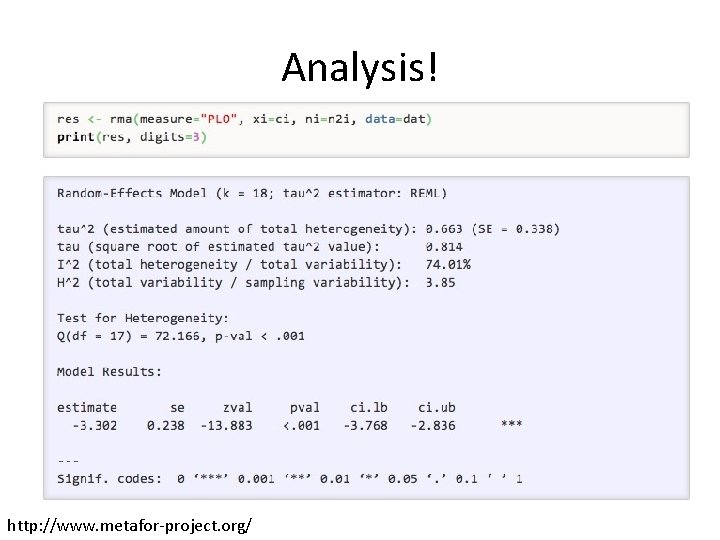 Analysis! http: //www. metafor-project. org/ 