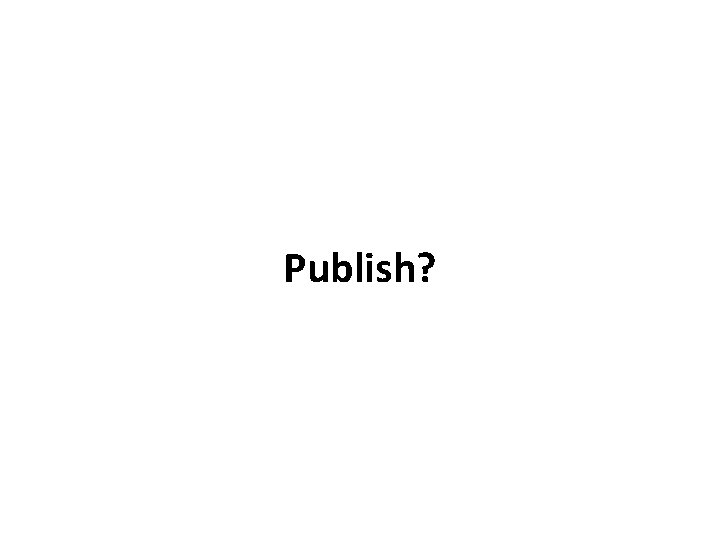 Publish? 