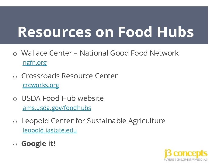 Resources on Food Hubs o Wallace Center – National Good Food Network ngfn. org