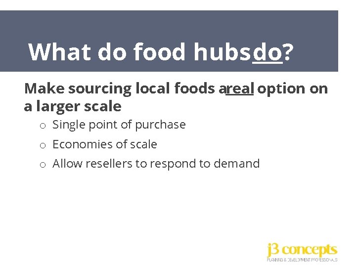 What do food hubs do? Make sourcing local foods areal option on a larger