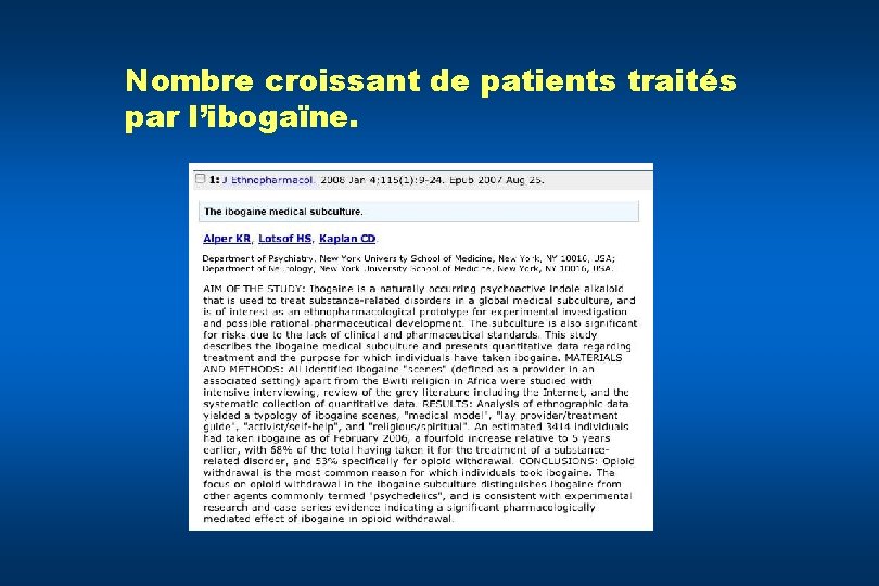 Nombre croissant de patients traités par l’ibogaïne. 