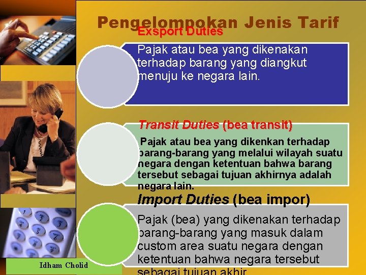 Pengelompokan Jenis Tarif Exsport Duties Pajak atau bea yang dikenakan terhadap barang yang diangkut