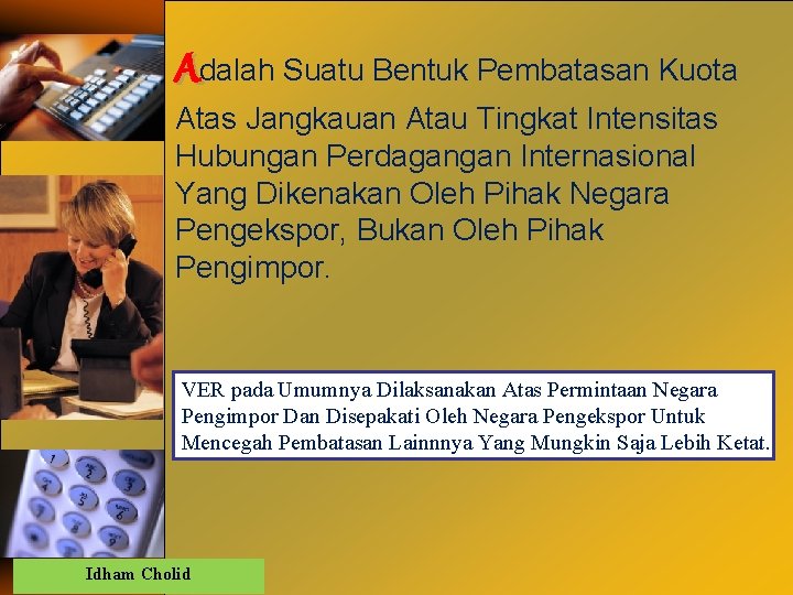 Adalah Suatu Bentuk Pembatasan Kuota Atas Jangkauan Atau Tingkat Intensitas Hubungan Perdagangan Internasional Yang