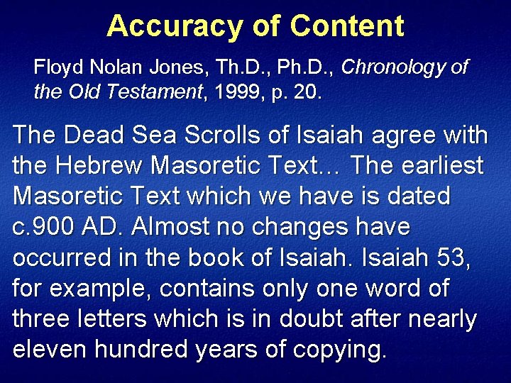 Accuracy of Content Floyd Nolan Jones, Th. D. , Ph. D. , Chronology of