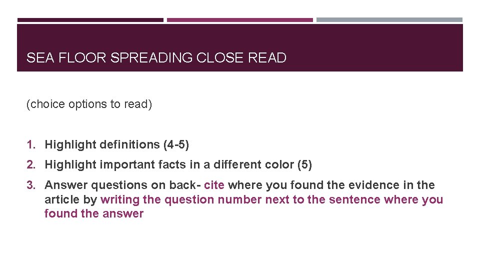 SEA FLOOR SPREADING CLOSE READ (choice options to read) 1. Highlight definitions (4 -5)