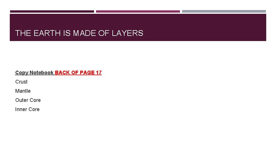 THE EARTH IS MADE OF LAYERS Copy Notebook BACK OF PAGE 17 Crust Mantle