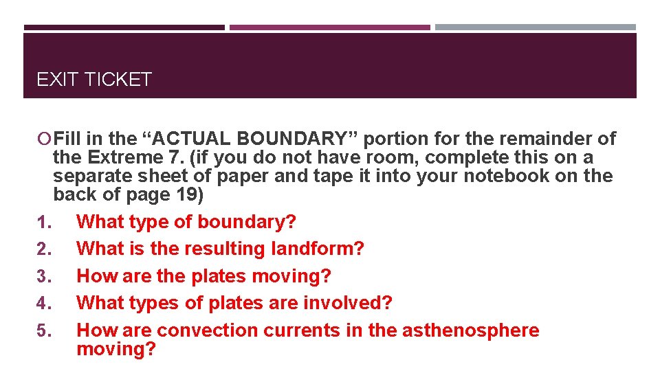 EXIT TICKET Fill in the “ACTUAL BOUNDARY” portion for the remainder of the Extreme