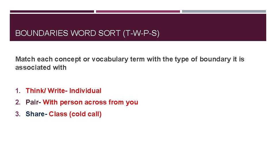 BOUNDARIES WORD SORT (T-W-P-S) Match each concept or vocabulary term with the type of
