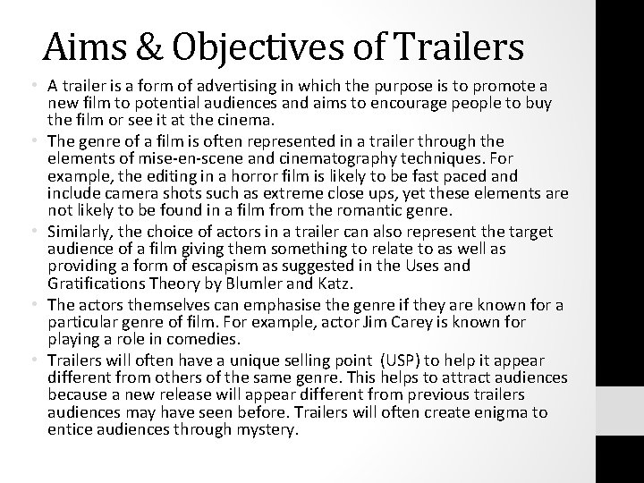 Aims & Objectives of Trailers • A trailer is a form of advertising in