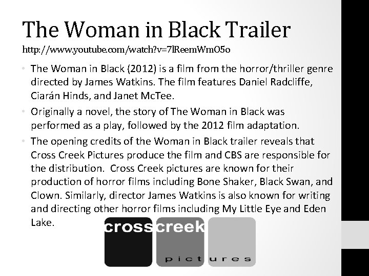 The Woman in Black Trailer http: //www. youtube. com/watch? v=7 l. Reem. Wm. O