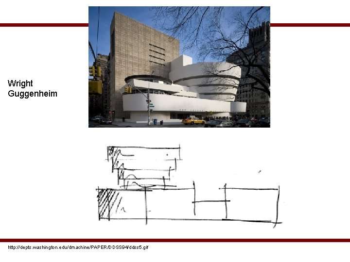 Wright Guggenheim http: //depts. washington. edu/dmachine/PAPER/DDSS 94/ddss 5. gif 