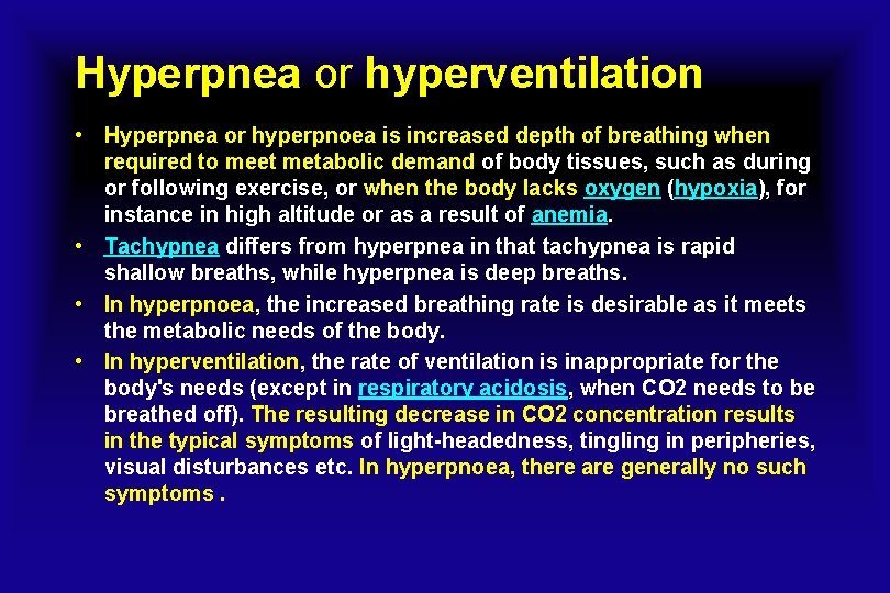 Hyperpnea or hyperventilation • Hyperpnea or hyperpnoea is increased depth of breathing when required