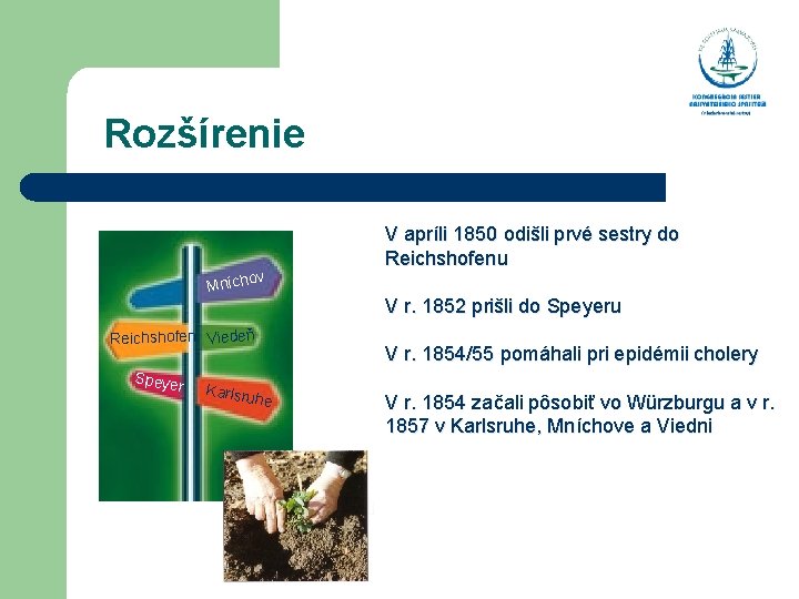  Rozšírenie v Mnícho Reichshofen Viedeň Speye r Karlsru he V apríli 1850 odišli