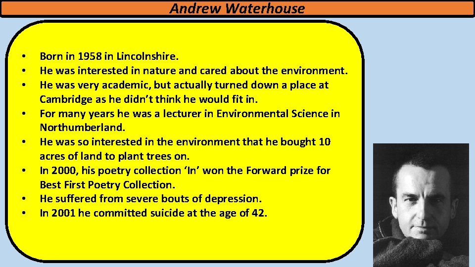 Andrew Waterhouse • • Born in 1958 in Lincolnshire. He was interested in nature