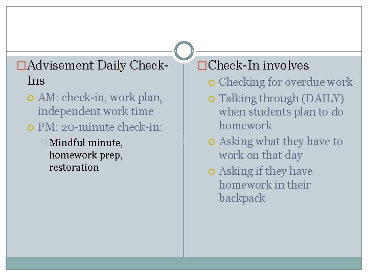 �Advisement Daily Check- Ins AM: check-in, work plan, independent work time PM: 20 -minute