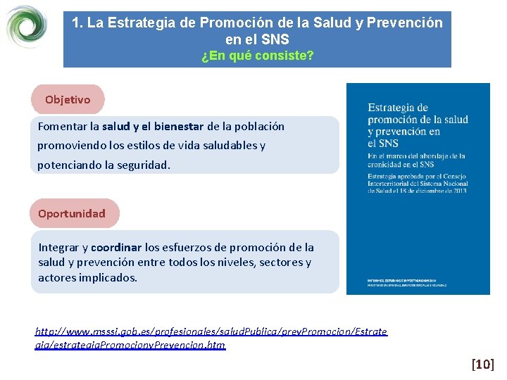 1. La Estrategia de Promoción de la Salud y Prevención en el SNS ¿En