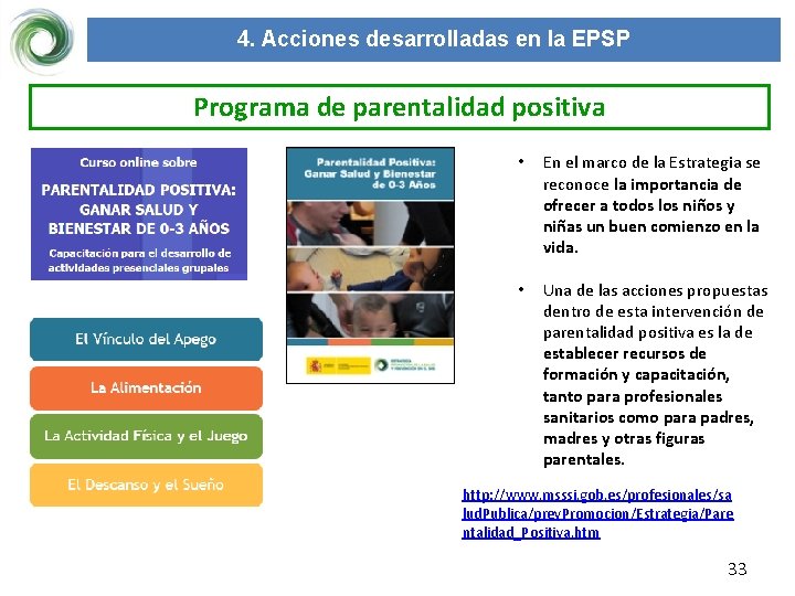 4. Acciones desarrolladas en la EPSP Programa de parentalidad positiva • En el marco